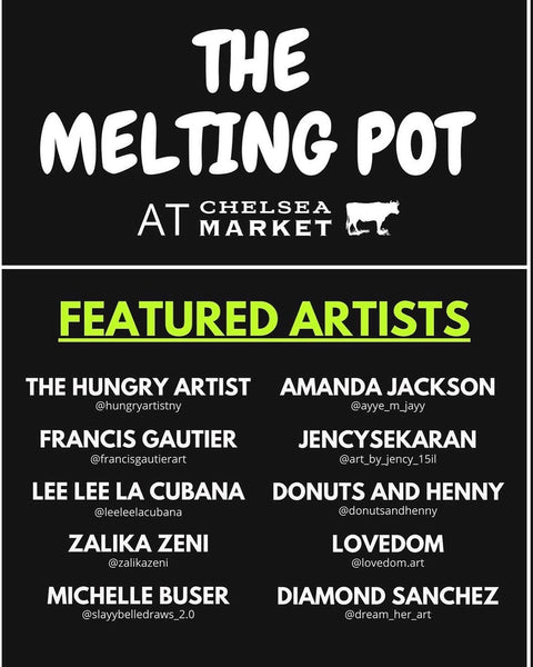 The Melting Pot at Chelsea Market Gallery Exhibit June 17, 2022